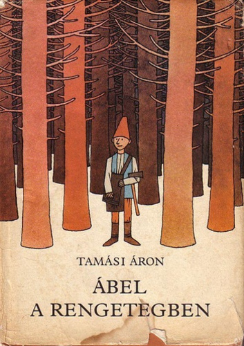 Tamási Áron: Ábel a rengetegben