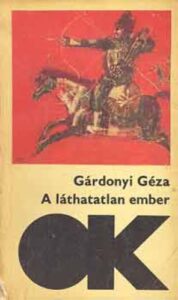 Gárdonyi Géza: A láthatatlan ember