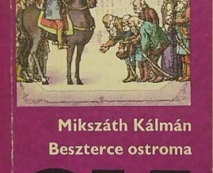 2026.10. egykori kötelező – Mikszáth Kálmán: Beszterce ostroma