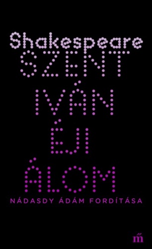 William Shakespeare: Szentivánéji álom